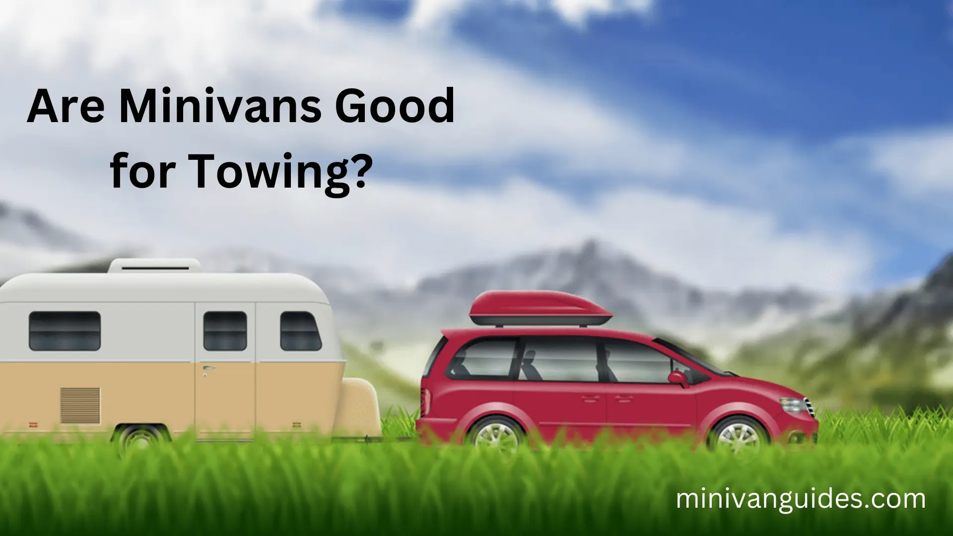 Are Minivans Good for Towing